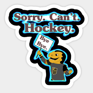 Sorry. Can’t. Hockey. Sticker